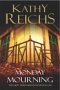 Monday Mourning By Kathy Reichs (novel)